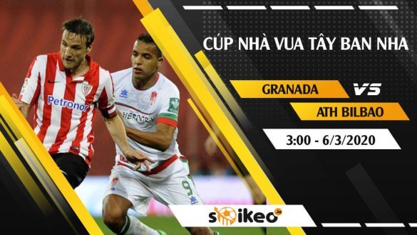 Soi kèo Granada vs Athletic Bilbao vào 3h ngày 6/3/2020