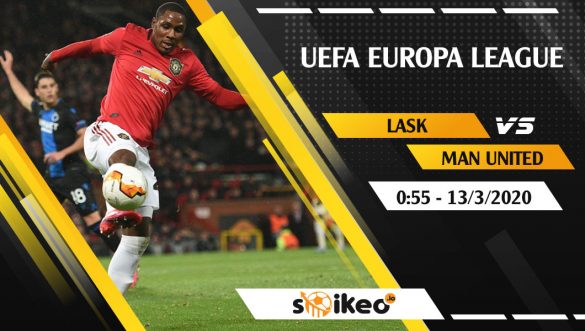 Soi kèo LASK vs Manchester United vào 0h55 ngày 13/3/2020