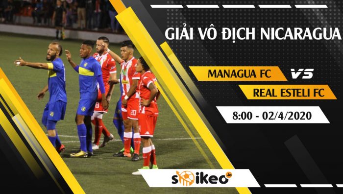 Soi kèo Managua FC vs Real Esteli FC vào 8h ngày 2/4/2020