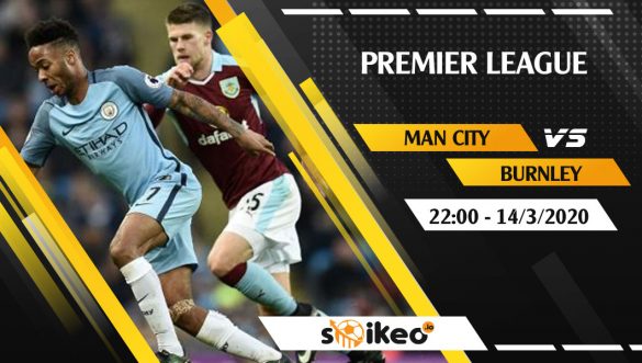 Soi kèo Manchester City vs Burnley vào 22h ngày 14/3/2020