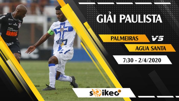 Soi kèo Palmeiras vs Agua Santa vào 7h30 ngày 2/4/2020