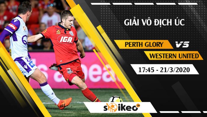 Soi kèo Perth Glory vs Western United FC vào 17h30 ngày 23/3/2020