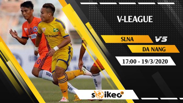 Soi kèo Song Lam Nghe An vs Da Nang vào 17h ngày 19/3/2020
