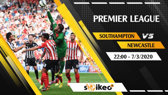 Soi kèo Southampton vs Newcastle United vào 22h ngày 7/3/2020