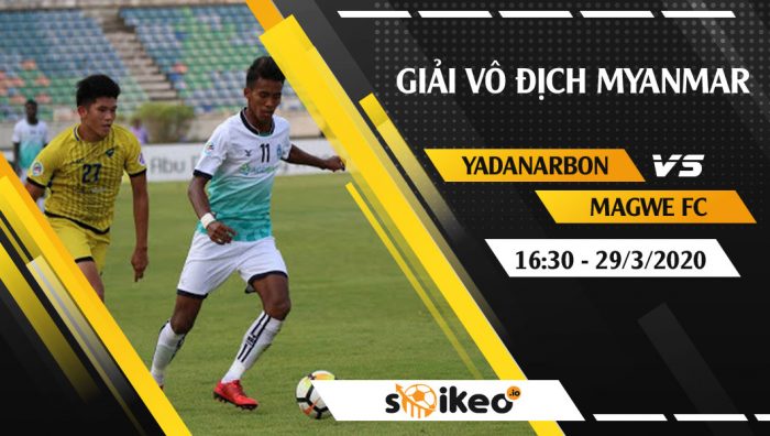 Soi kèo Yadanarbon vs Magwe FC vào 16h30 ngày 29/3/2020