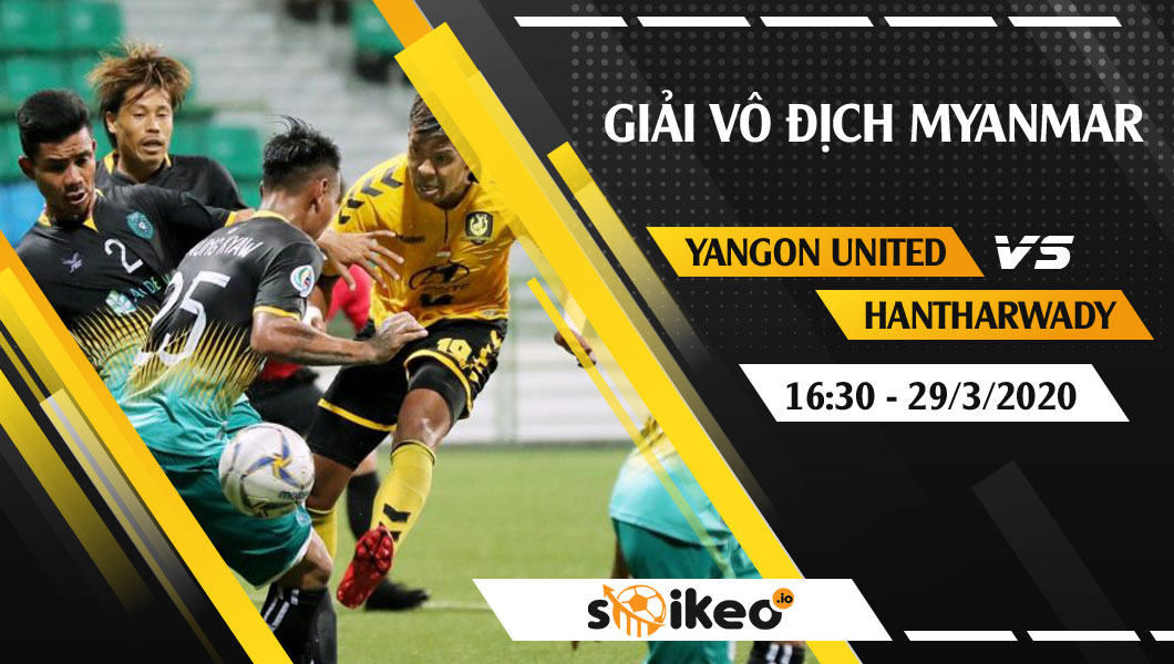 soi-keo-yangon-united-vs-hantharwady-united-vao-16h30-ngay-29-3-2020-1