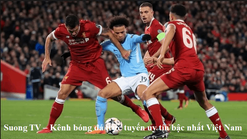 Suong TV – Kênh bóng đá trực tuyến Suong.TV uy tín bậc nhất Việt Nam