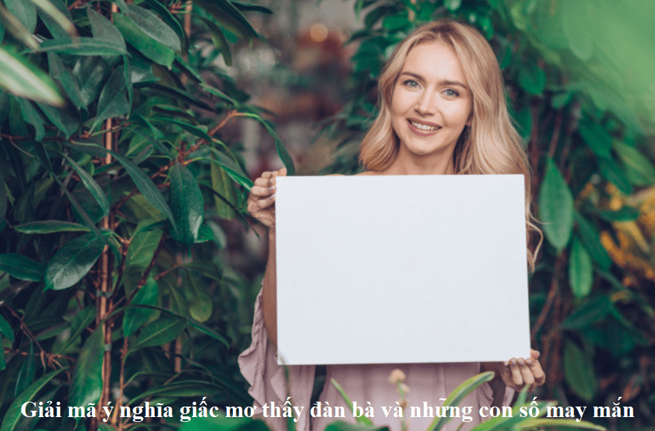 Giải mã ý nghĩa giấc mơ thấy đàn bà và những con số may mắn