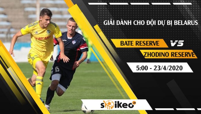 Soi kèo BATE Reserve vs Torpedo Zhodino Reserve vào 5h ngày 23/4/2020