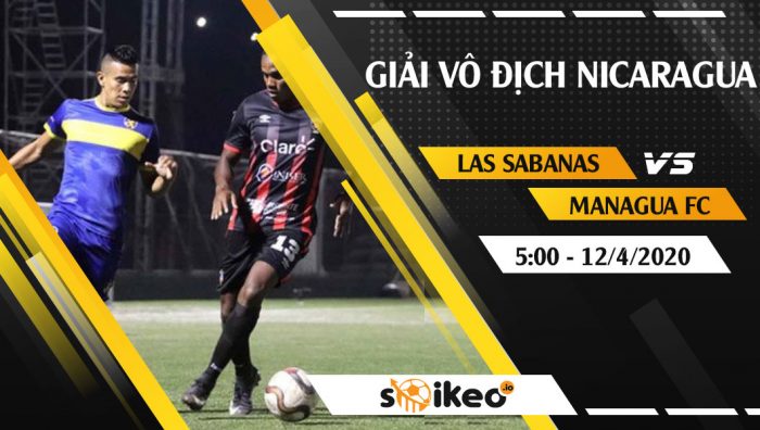 Soi kèo Deportivo Las Sabanas vs Managua FC vào 5h ngày 12/4/2020