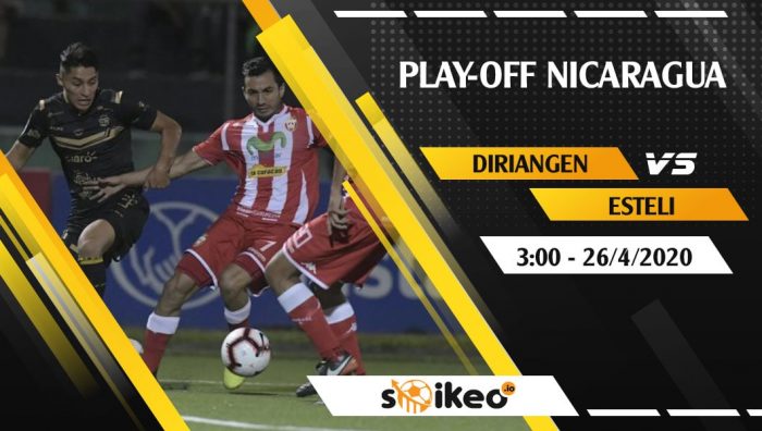 Soi kèo Diriangen vs Esteli vào 3h ngày 26/4/2020