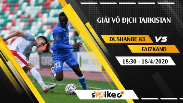 Soi kèo Dushanbe 83 vs Faizkand vào 18h ngày 18/4/2020