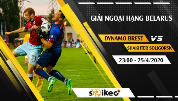 Soi kèo Dynamo Brest vs Shakhter Soligorsk vào 23h ngày 25/4/2020