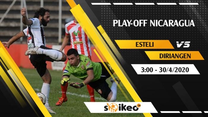 Soi kèo Esteli vs Diriangen vào 3h ngày 30/4/2020
