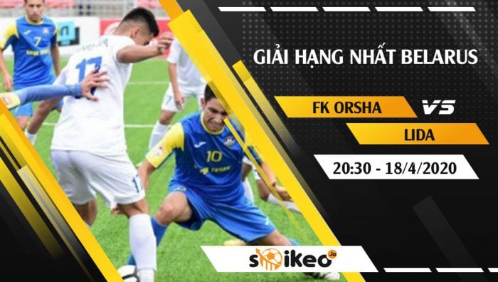 soi-keo-fk-orsha-vs-lida-vao-20h30-ngay-18-4-2020-1