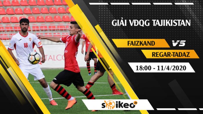 Soi kèo Faizkand vs Regar-TadAZ Tursunzoda vào 18h ngày 11/4/2020