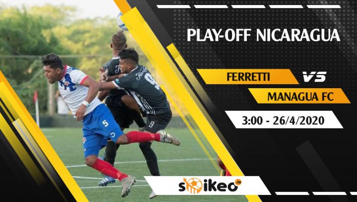 Soi kèo Ferretti vs Managua FC vào 3h ngày 26/4/2020
