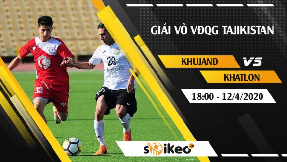 Soi kèo Khujand vs Khatlon Bokhtar vào 18h ngày 12/4/2020