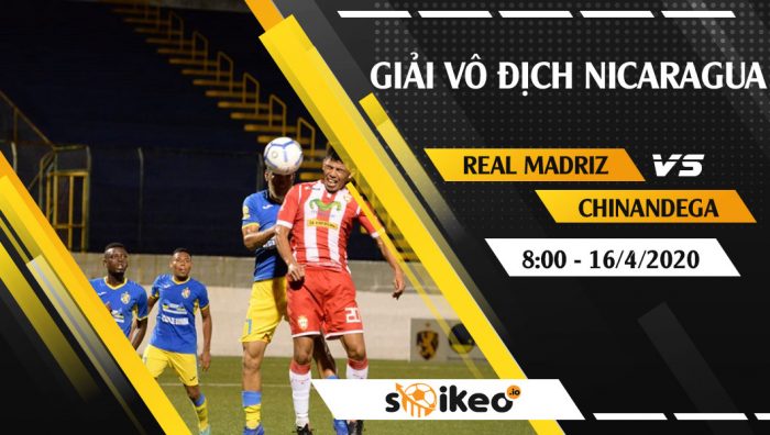Soi kèo Real Madriz FC vs Chinandega FC vào 8h ngày 16/4/2020