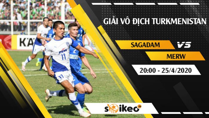 Soi kèo Sagadam FK vs Merw FC vào 20h ngày 25/4/2020