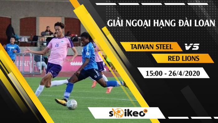 Soi kèo Taiwan Steel vs Red Lions vào 15h ngày 26/4/2020