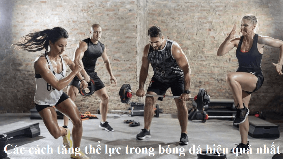 Các cách tăng thể lực trong bóng đá hiệu quả nhất