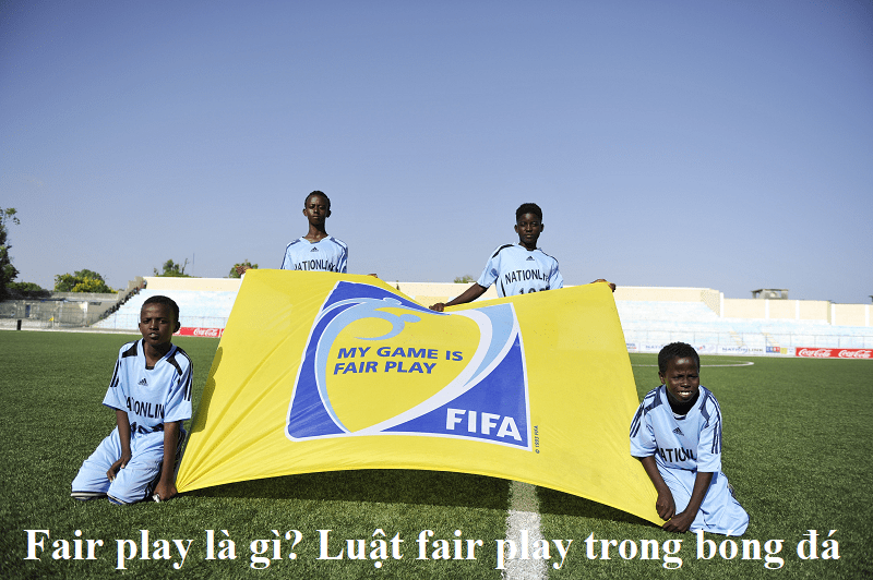 Fair play là gì? Luật fair play trong bóng đá