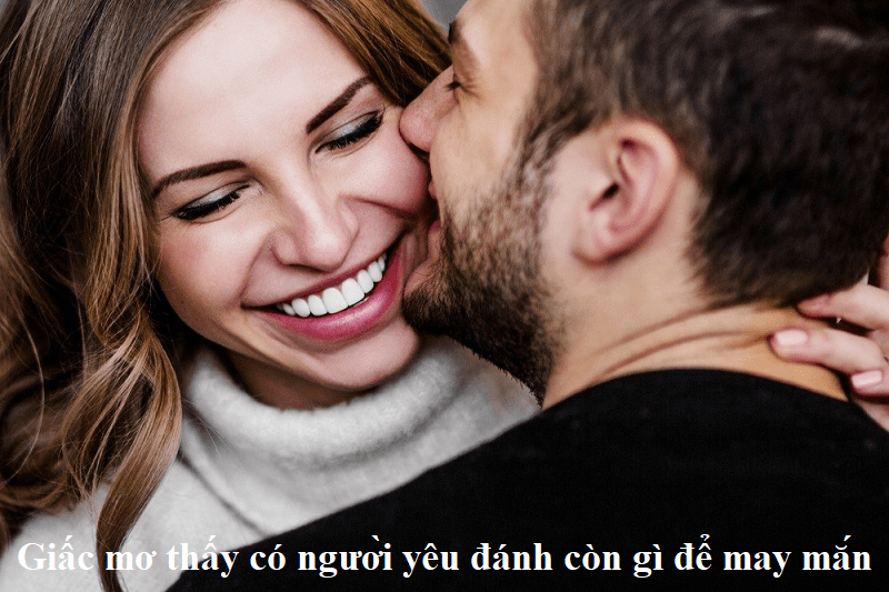 Giấc mơ thấy có người yêu đánh còn gì để may mắn