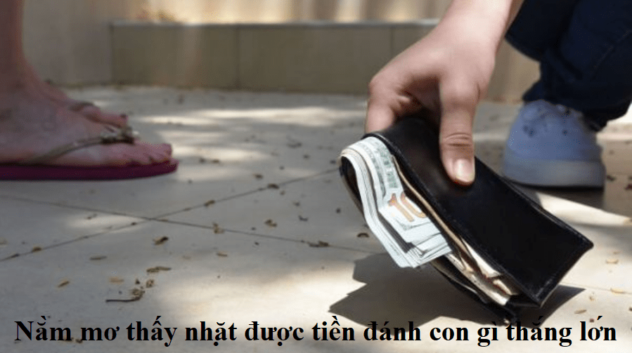 Nằm mơ nhặt được tiền đánh con gì thắng lớn