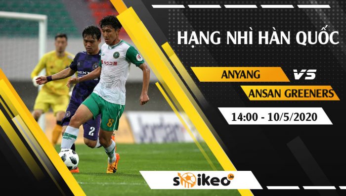 Soi kèo FC Anyang vs Ansan Greeners vào 14h ngày 10/5/2020
