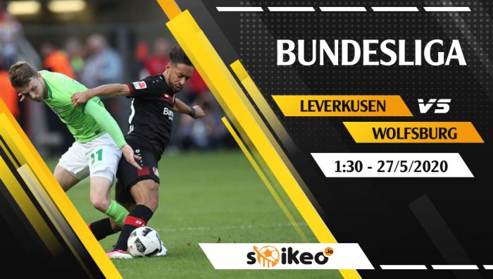 Soi kèo Bayer Leverkusen vs Wolfsburg vào 1h30 ngày 27/5/2020