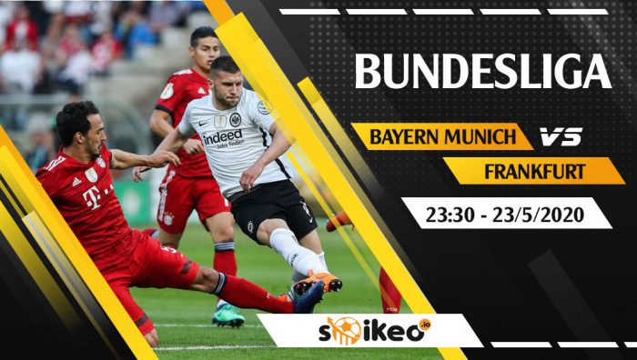 Soi kèo Bayern Munich vs Eintracht Frankfurt vào 23h30 ngày 23/5/2020