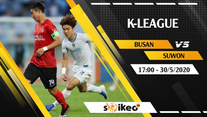 Soi kèo Busan vs Suwon Bluewings vào 17h ngày 30/5/2020