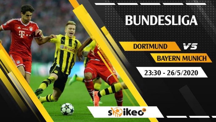 Soi kèo Dortmund vs Bayern Munich vào 23h30 ngày 26/5/2020