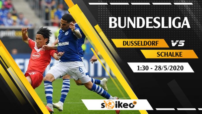 Soi kèo Dusseldorf vs Schalke 04 vào 1h30 ngày 28/5/2020