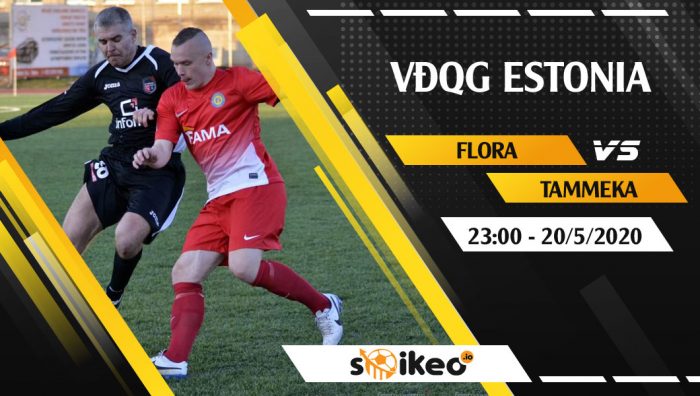 Soi kèo Flora vs Tammeka vào 23h ngày 20/5/2020