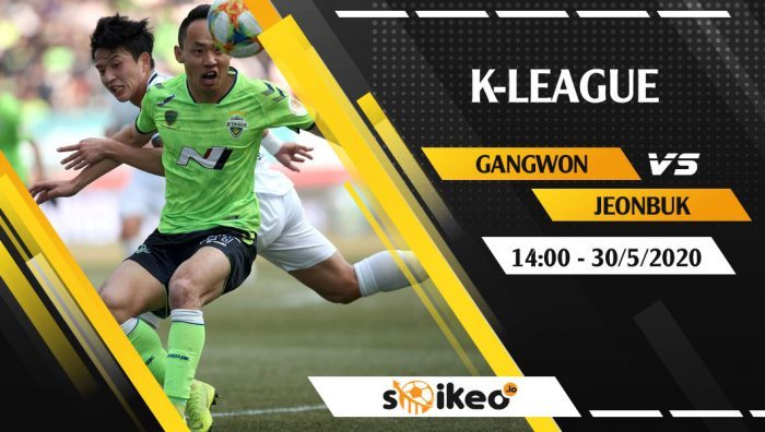 Soi kèo Gangwon vs Jeonbuk vào 14h ngày 30/5/2020