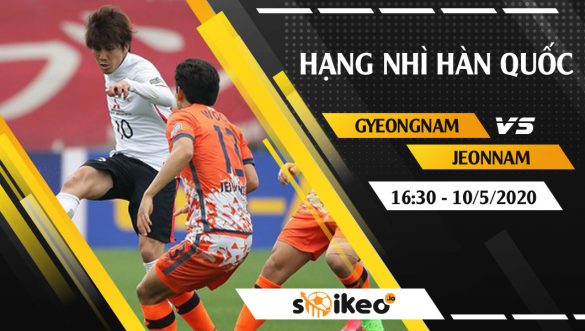 Soi kèo Gyeongnam FC vs Jeonnam Dragons vào 16h30 ngày 10/5/2020