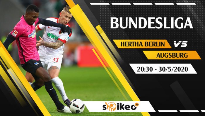 Soi kèo Hertha Berlin vs Augsburg vào 20h30 ngày 30/5/2020