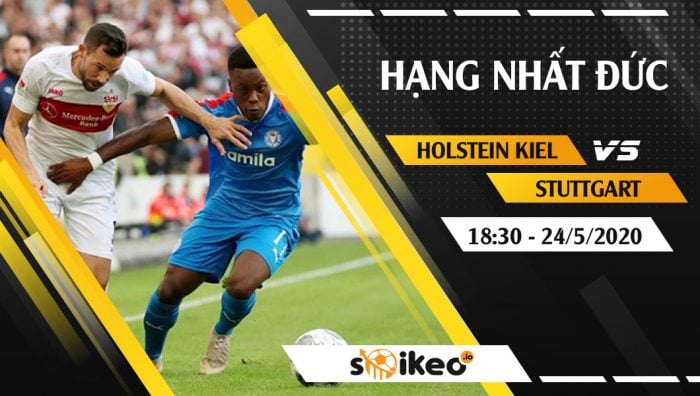 Soi kèo Holstein Kiel vs Stuttgart vào 18h30 ngày 24/5/2020