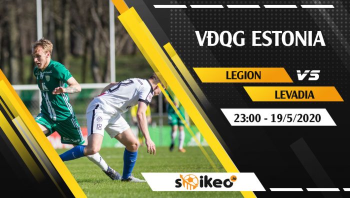 Soi kèo Legion vs Levadia vào 23h ngày 19/5/2020
