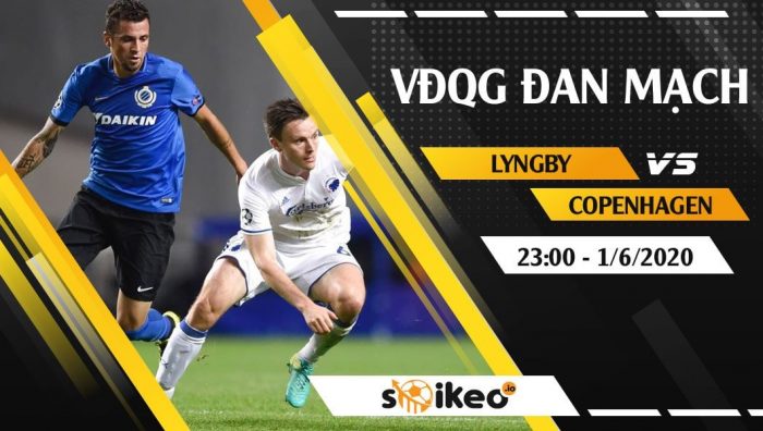 Soi kèo Lyngby vs FC Copenhagen vào 23h ngày 1/6/2020