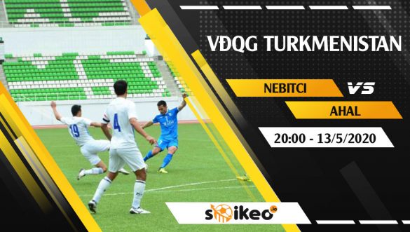 Soi kèo Nebitci vs Ahal vào 20h ngày 13/5/2020