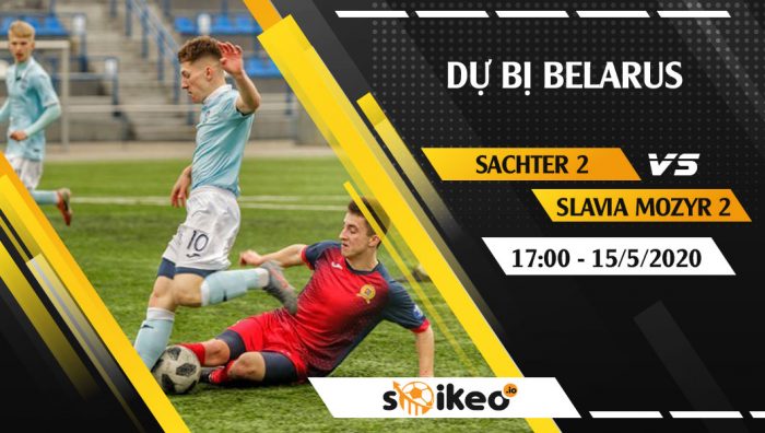 Soi kèo Sachter Soligorsk 2 vs Slavia Mozyr 2 vào 17h ngày 15/5/2020