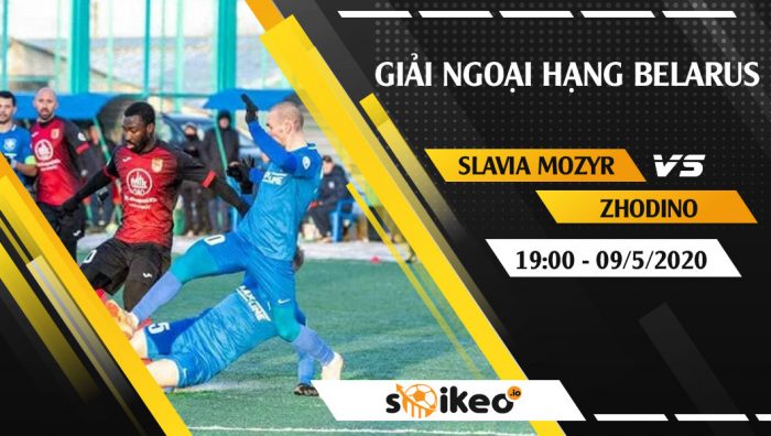 Soi kèo Slavia Mozyr vs Zhodino vào 19h ngày 9/5/2020