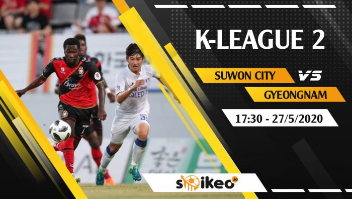 Soi kèo Suwon City vs Gyeongnam vào 17h30 ngày 27/5/2020