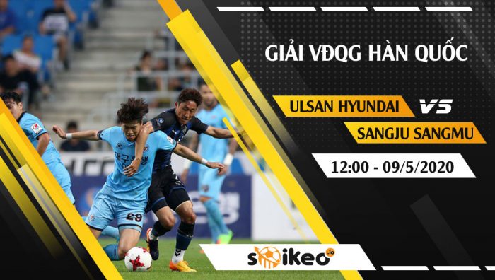 Soi kèo Ulsan Hyundai vs Sangju Sangmu vào 12h ngày 9/5/2020
