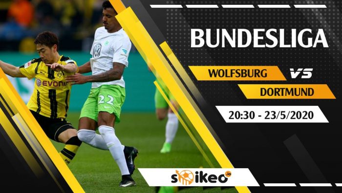Soi kèo Wolfsburg vs Dortmund vào 20h30 ngày 23/5/2020