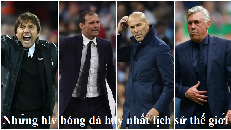 Những hlv bóng đá hay nhất lịch sử thế giới