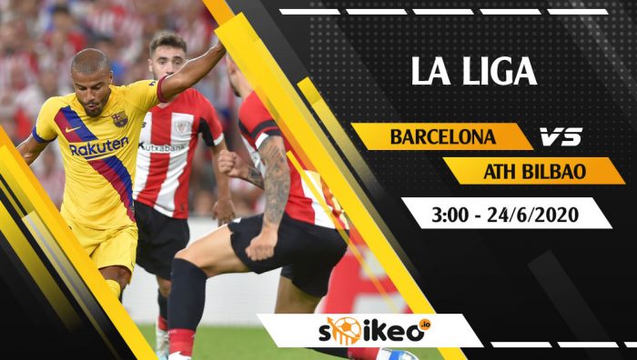 Soi kèo Barcelona vs Ath Bilbao vào 3h ngày 24/6/2020
